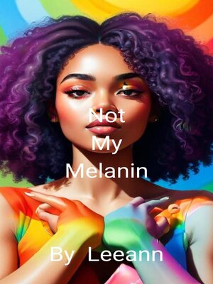 cover image of Not My Melanin